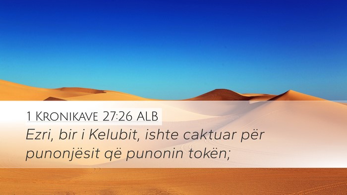 1 Kronikave 27:26 ALB Bible Verse Image