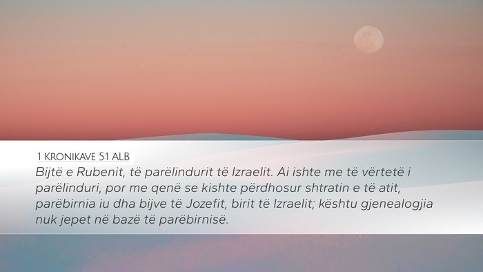1 Kronikave 5:1 ALB Bible Verse Image