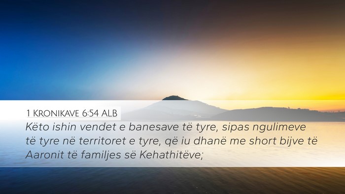 1 Kronikave 6:54 ALB Bible Verse Image