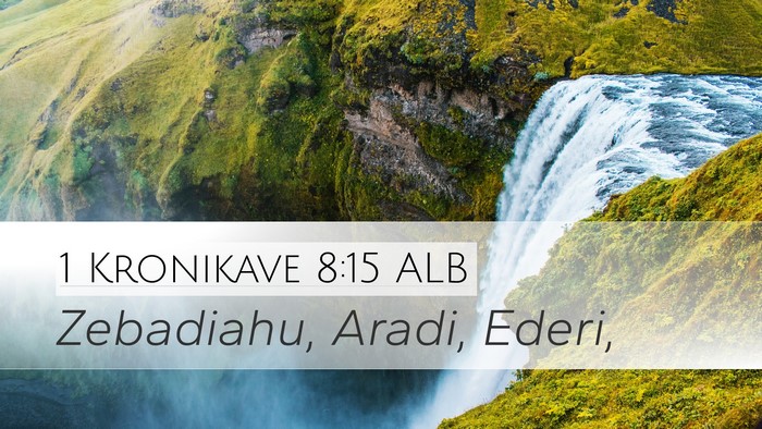 1 Kronikave 8:15 ALB Desktop Wallpaper - Zebadiahu, Aradi, - Desktop Bible Verse Wallpaper
