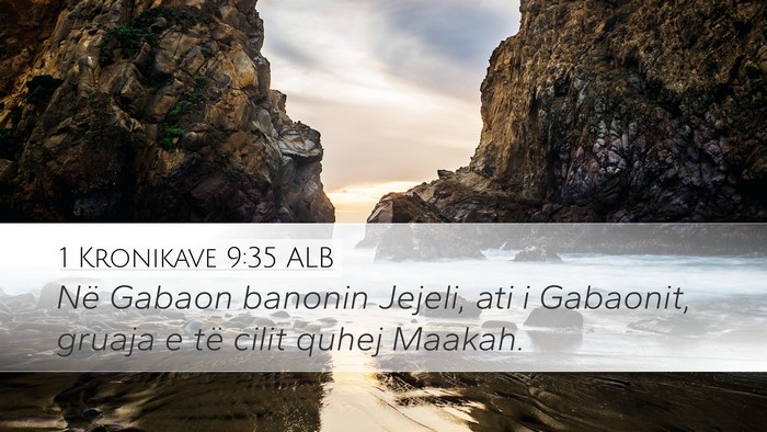 1 Kronikave 9:35 ALB Bible Verse Image