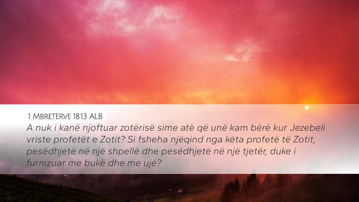 1 Mbretërve 18:13 ALB Bible Verse Image