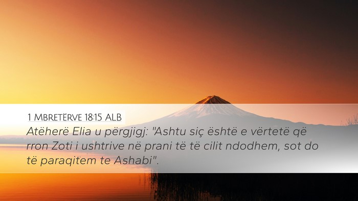 1 Mbretërve 18:15 ALB Bible Verse Image