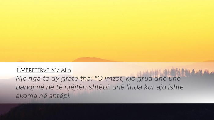1 Mbretërve 3:17 ALB Desktop Wallpaper - Një nga të dy gratë tha: 