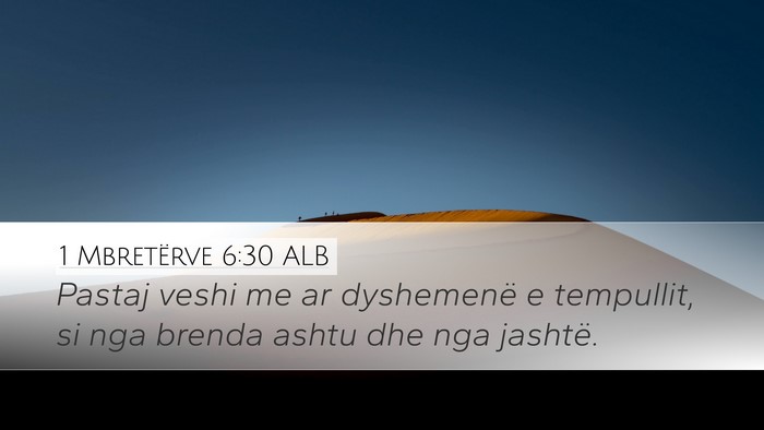 1 Mbretërve 6:30 ALB Desktop Wallpaper - Pastaj veshi me ar dyshemenë e tempullit, si nga - Desktop Bible Verse Wallpaper
