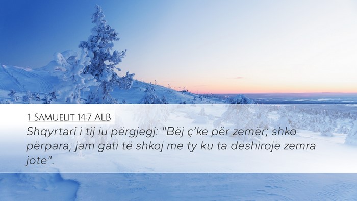1 Samuelit 14:7 ALB Desktop Wallpaper - Shqyrtari i tij iu përgjegj: 