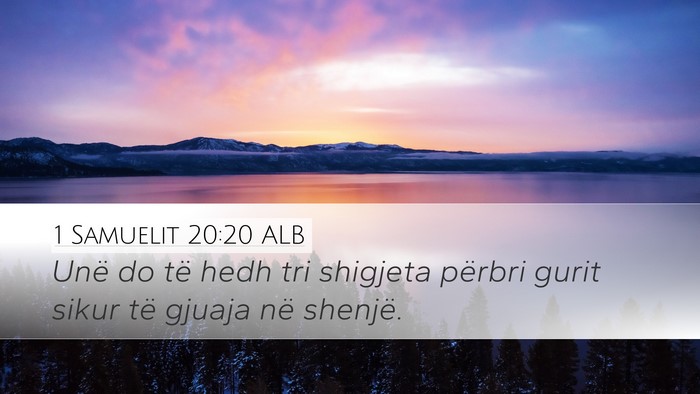 1 Samuelit 20:20 ALB Desktop Wallpaper - Unë do të hedh tri shigjeta përbri gurit sikur - Desktop Bible Verse Wallpaper