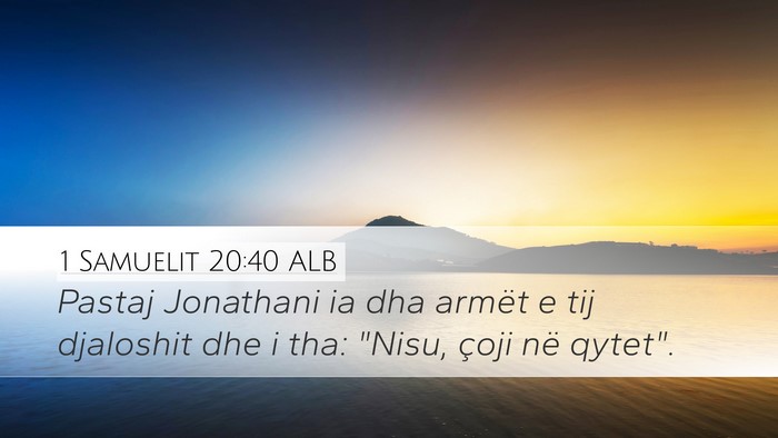 1 Samuelit 20:40 ALB Desktop Wallpaper - Pastaj Jonathani ia dha armët e tij djaloshit - Desktop Bible Verse Wallpaper