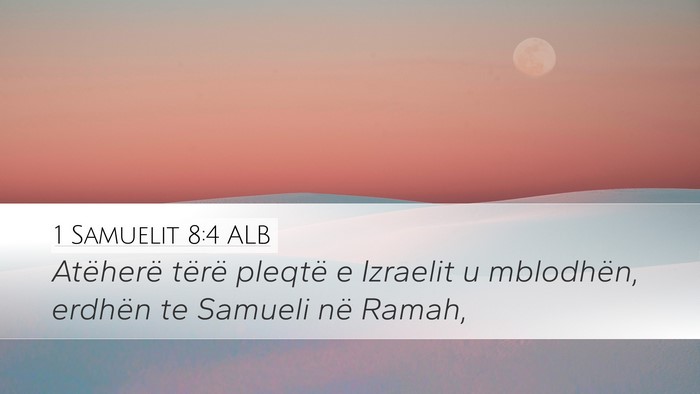 1 Samuelit 8:4 ALB Desktop Wallpaper - Atëherë tërë pleqtë e Izraelit u mblodhën, - Desktop Bible Verse Wallpaper