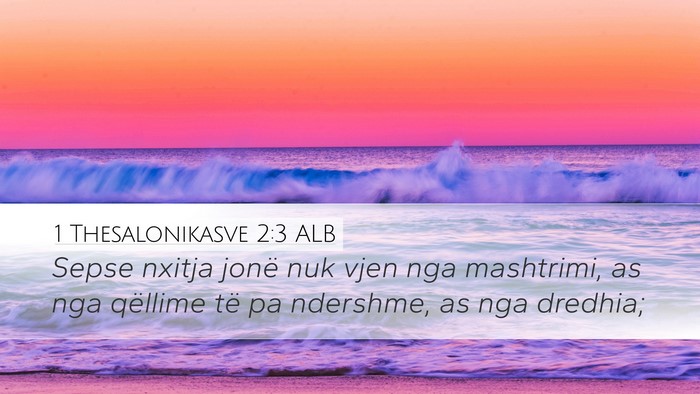 1 Thesalonikasve 2:3 ALB Bible Verse Image