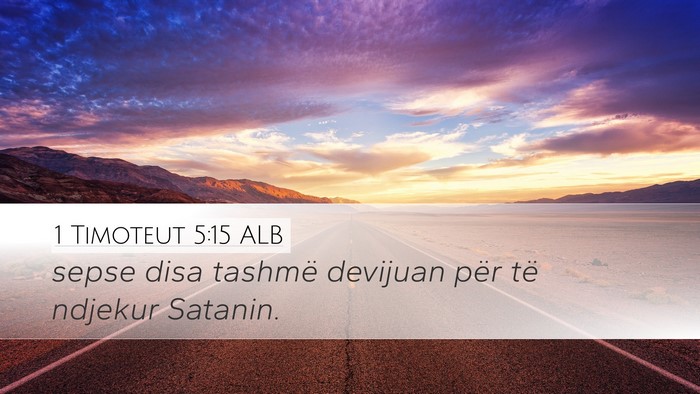 1 Timoteut 5:15 ALB Desktop Wallpaper - sepse disa tashmë devijuan për të ndjekur - Desktop Bible Verse Wallpaper