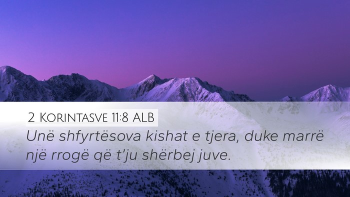 2 Korintasve 11:8 ALB Desktop Wallpaper - Unë shfyrtësova kishat e tjera, duke marrë - Desktop Bible Verse Wallpaper