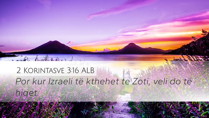 2 Korintasve 3:16 ALB Desktop Wallpaper - Por kur Izraeli të kthehet te Zoti, veli do të - Desktop Bible Verse Wallpaper