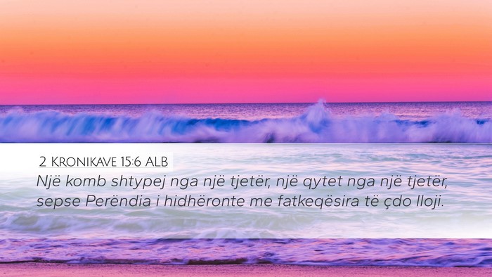 2 Kronikave 15:6 ALB Bible Verse Image