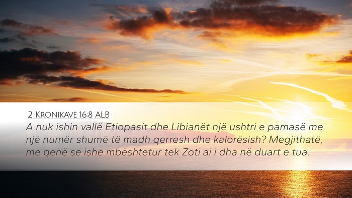 2 Kronikave 16:8 ALB Bible Verse Image