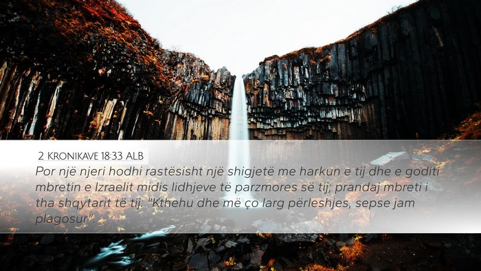 2 Kronikave 18:33 ALB Bible Verse Image