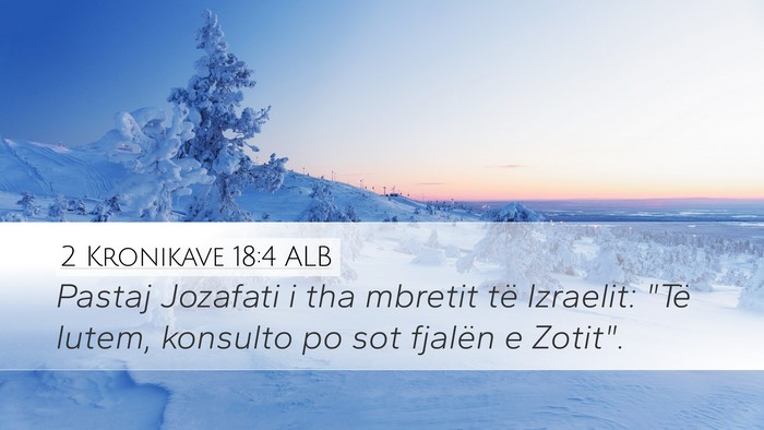 2 Kronikave 18:4 ALB Bible Verse Image