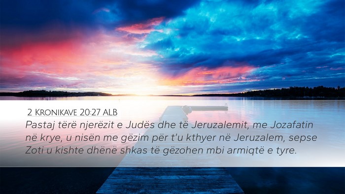 2 Kronikave 20:27 ALB Desktop Wallpaper - Pastaj tërë njerëzit e Judës dhe të - Desktop Bible Verse Wallpaper