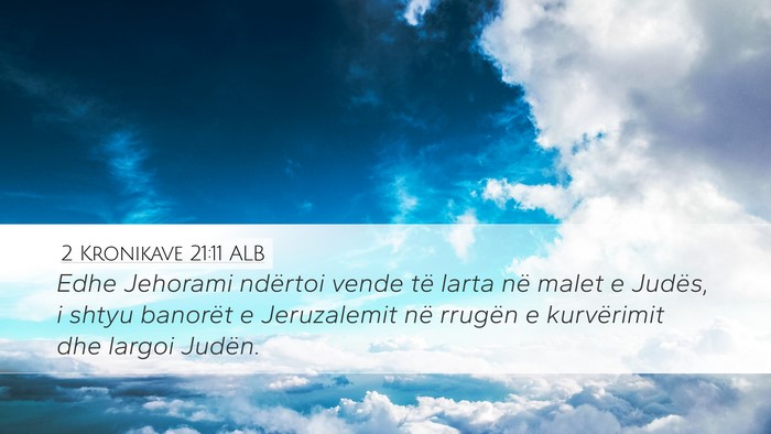2 Kronikave 21:11 ALB Bible Verse Image