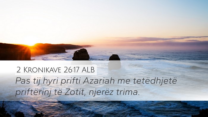 2 Kronikave 26:17 ALB Bible Verse Image