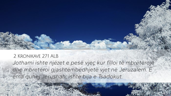 2 Kronikave 27:1 ALB Bible Verse Image