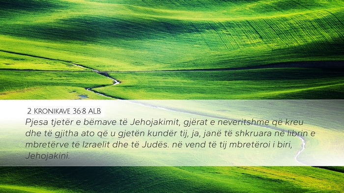 2 Kronikave 36:8 ALB Bible Verse Image