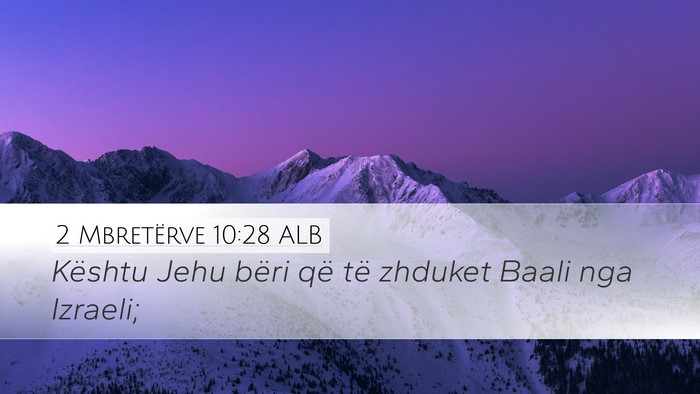 2 Mbretërve 10:28 ALB Desktop Wallpaper - Kështu Jehu bëri që të zhduket Baali nga - Desktop Bible Verse Wallpaper