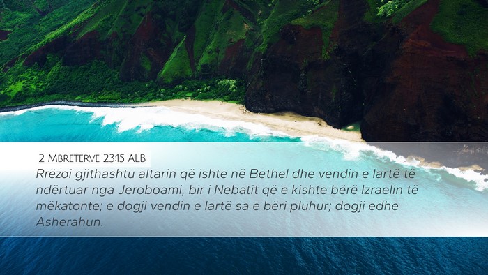 2 Mbretërve 23:15 ALB Bible Verse Image
