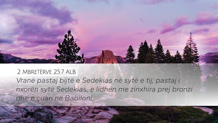 2 Mbretërve 25:7 ALB Bible Verse Image