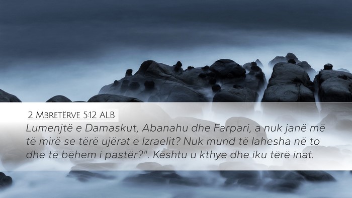 2 Mbretërve 5:12 ALB Bible Verse Image