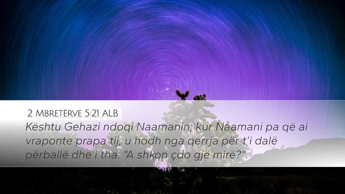 2 Mbretërve 5:21 ALB Bible Verse Image