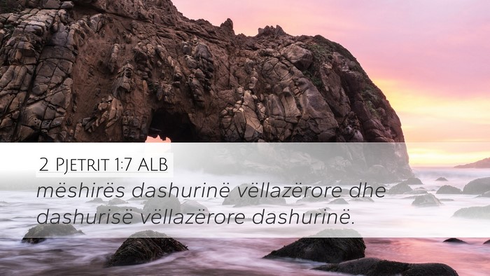 2 Pjetrit 1:7 ALB Bible Verse Image
