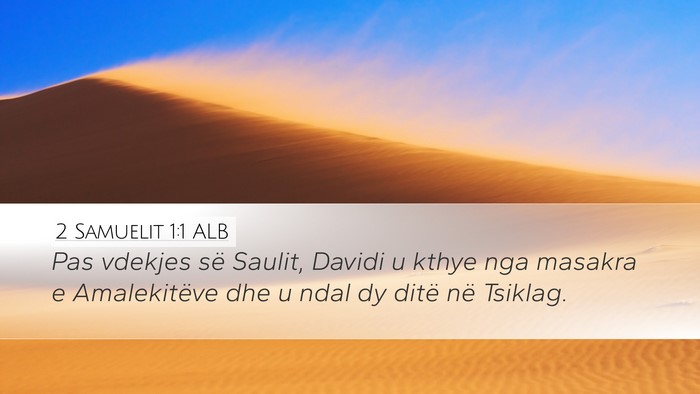2 Samuelit 1:1 ALB Desktop Wallpaper - Pas vdekjes së Saulit, Davidi u kthye nga - Desktop Bible Verse Wallpaper