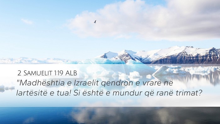 2 Samuelit 1:19 ALB Bible Verse Image