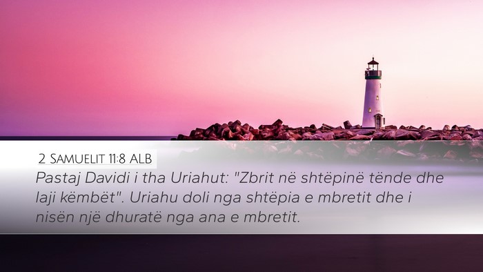 2 Samuelit 11:8 ALB Desktop Wallpaper - Pastaj Davidi i tha Uriahut: 