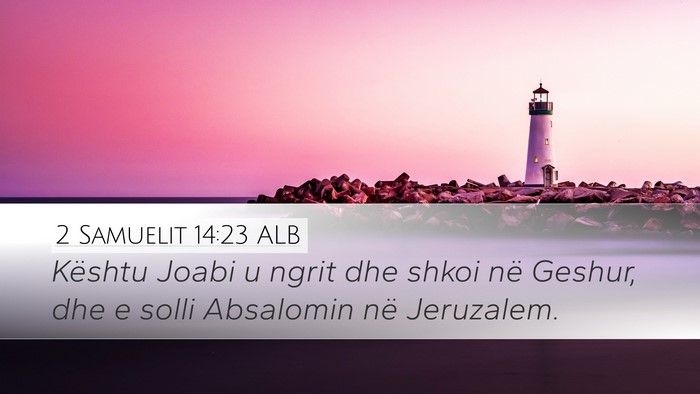2 Samuelit 14:23 ALB Bible Verse Image