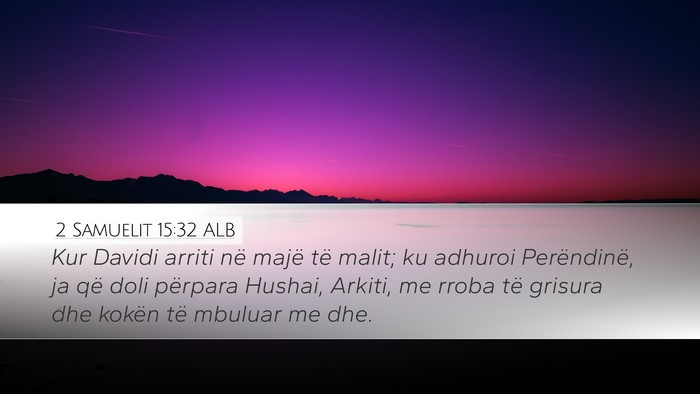 2 Samuelit 15:32 ALB Bible Verse Image