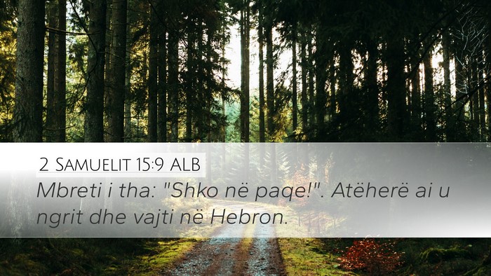 2 Samuelit 15:9 ALB Desktop Wallpaper - Mbreti i tha: 