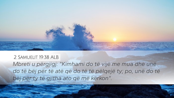 2 Samuelit 19:38 ALB Desktop Wallpaper - Mbreti u përgjigj: 
