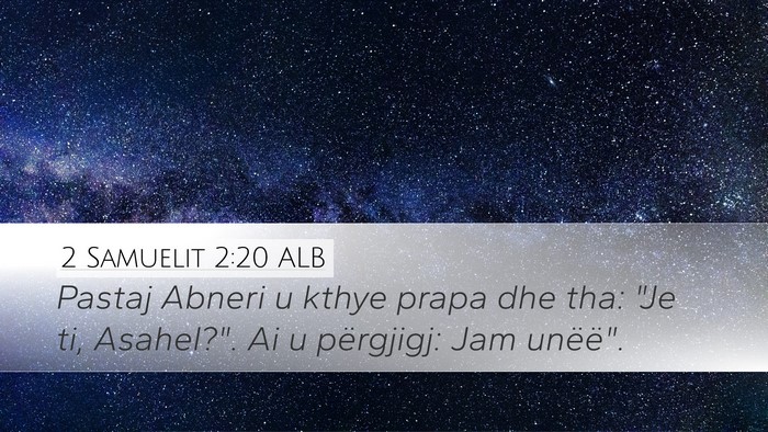 2 Samuelit 2:20 ALB Desktop Wallpaper - Pastaj Abneri u kthye prapa dhe tha: 
