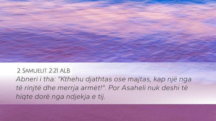 2 Samuelit 2:21 ALB Bible Verse Image