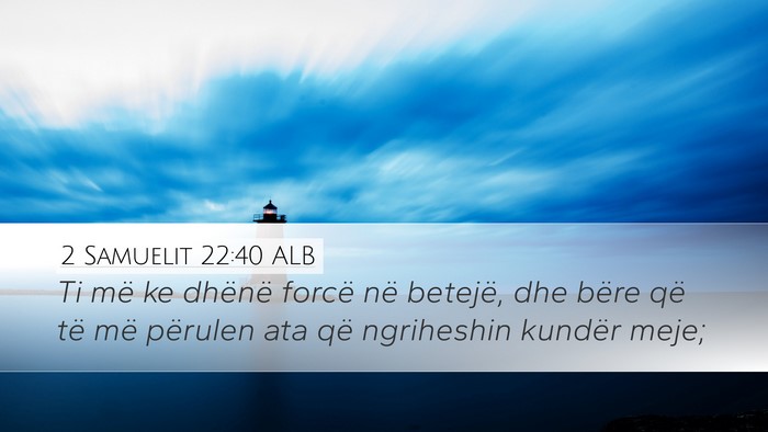 2 Samuelit 22:40 ALB Bible Verse Image