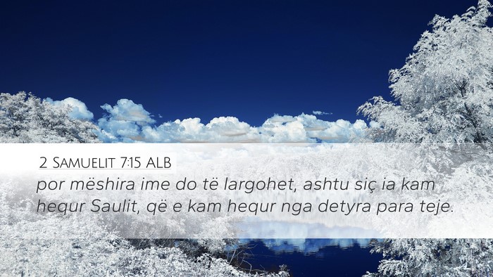 2 Samuelit 7:15 ALB Desktop Wallpaper - por mëshira ime do të largohet, ashtu siç ia - Desktop Bible Verse Wallpaper