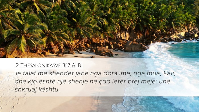 2 Thesalonikasve 3:17 ALB Desktop Wallpaper - Të falat me shëndet janë nga dora ime, nga - Desktop Bible Verse Wallpaper