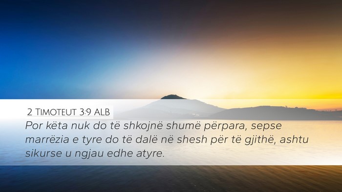 2 Timoteut 3:9 ALB Desktop Wallpaper - Por këta nuk do të shkojnë shumë përpara, - Desktop Bible Verse Wallpaper
