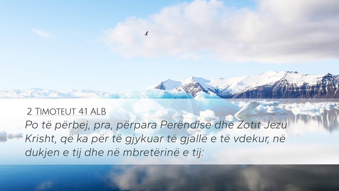 2 Timoteut 4:1 ALB Bible Verse Image