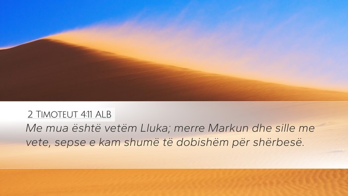 2 Timoteut 4:11 ALB Bible Verse Image