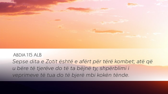 Abdia 1:15 ALB Desktop Wallpaper - Sepse dita e Zotit është e afërt për tërë - Desktop Bible Verse Wallpaper