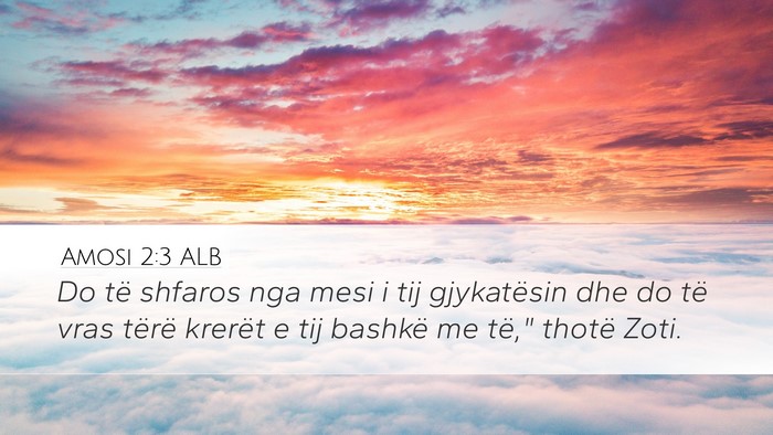 Amosi 2:3 ALB Desktop Wallpaper - Do të shfaros nga mesi i tij gjykatësin dhe do - Desktop Bible Verse Wallpaper