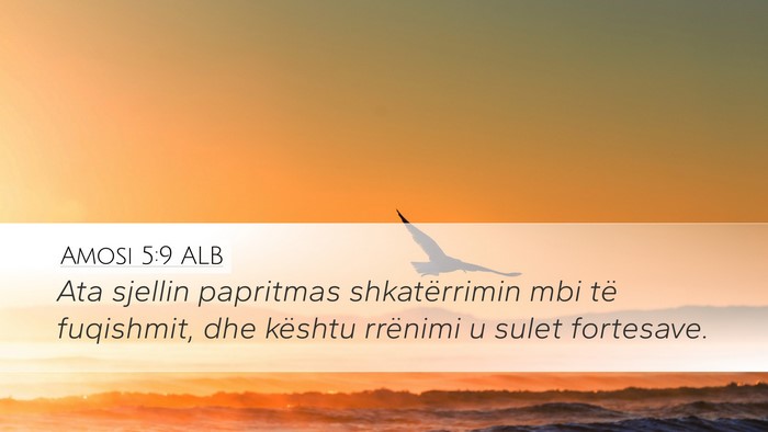Amosi 5:9 ALB Bible Verse Image
